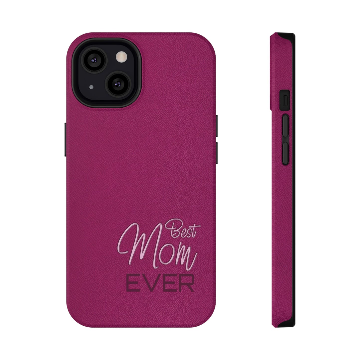 Best Mom Ever Impact-Resistant Case