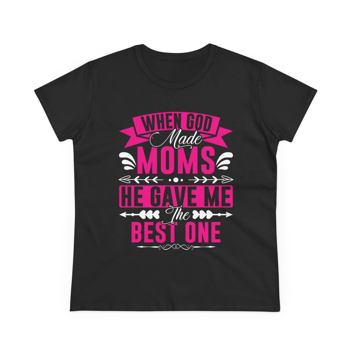 When God Made Moms, He Gave Me the Best One T-Shirt