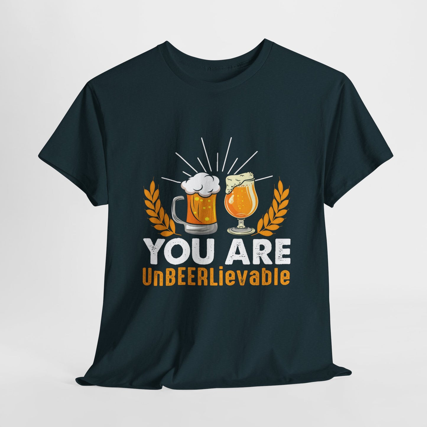 Funny Beer Slogan Tee, You Are UnBEERLievable