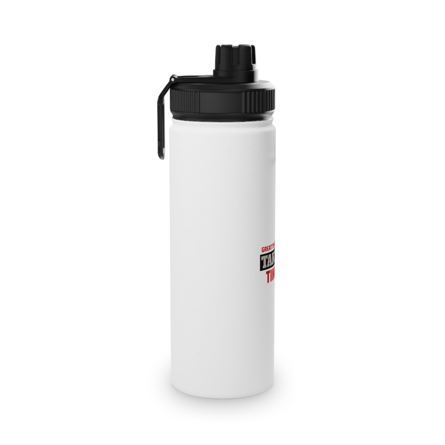 Great Things Take Time Stainless Steel Water Bottle, Sports Lid