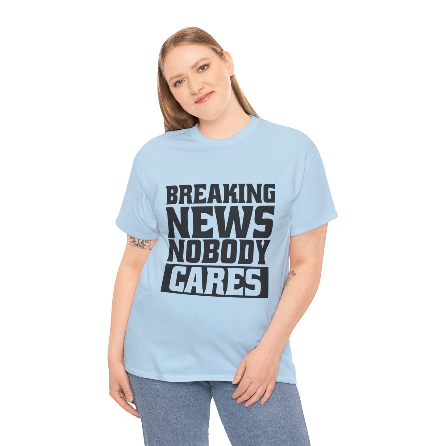 Breaking News Nobody Cares Unisex Cotton T-Shirt