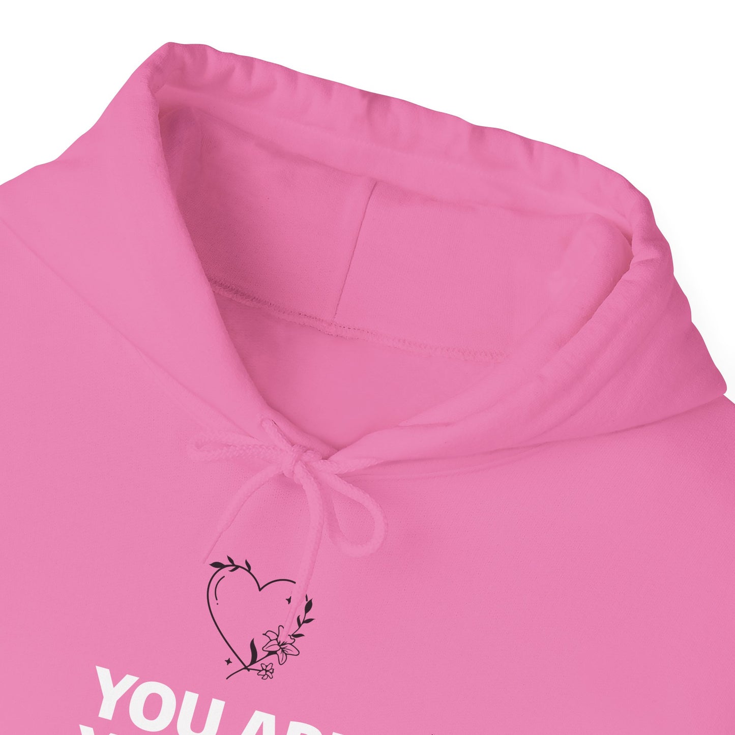 You Are Beautiful Hooded Sweatshirt