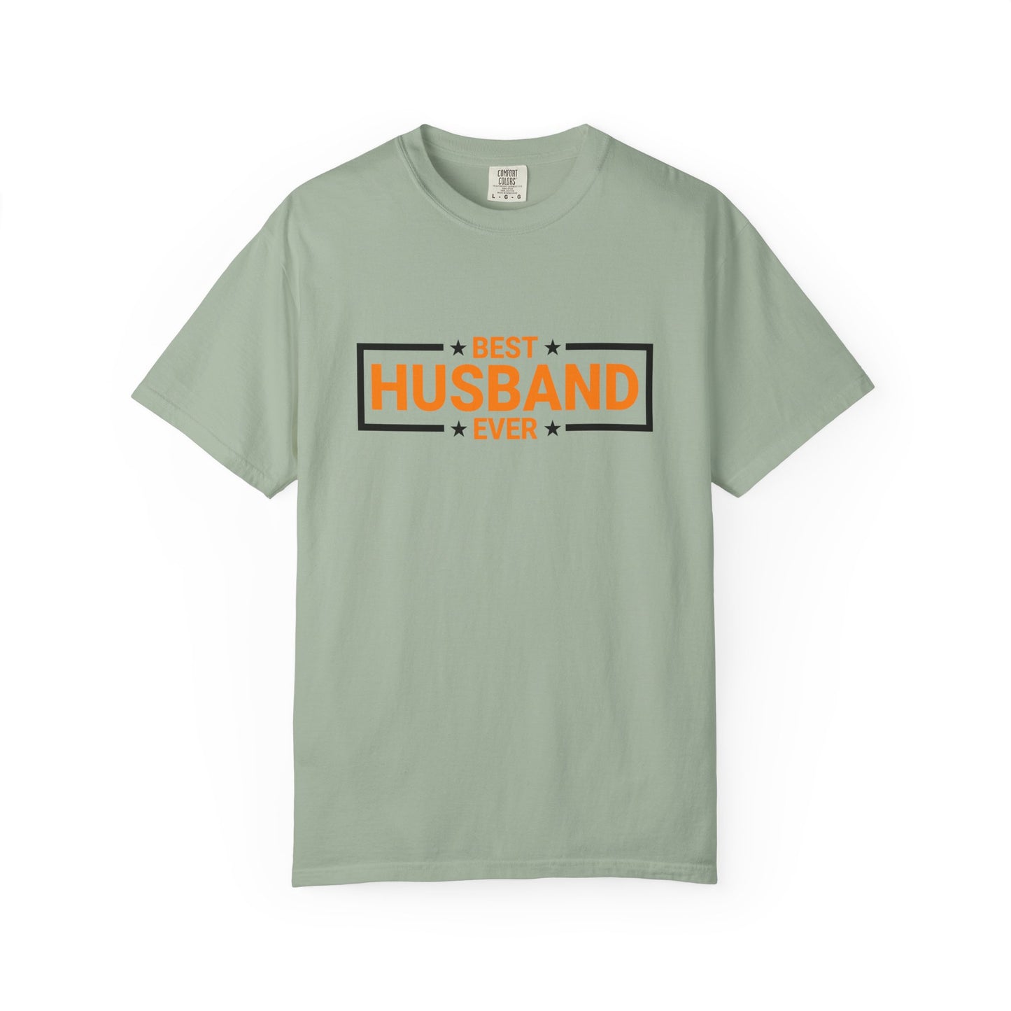 Best Husband Ever Unisex Garment-Dyed T-Shirt