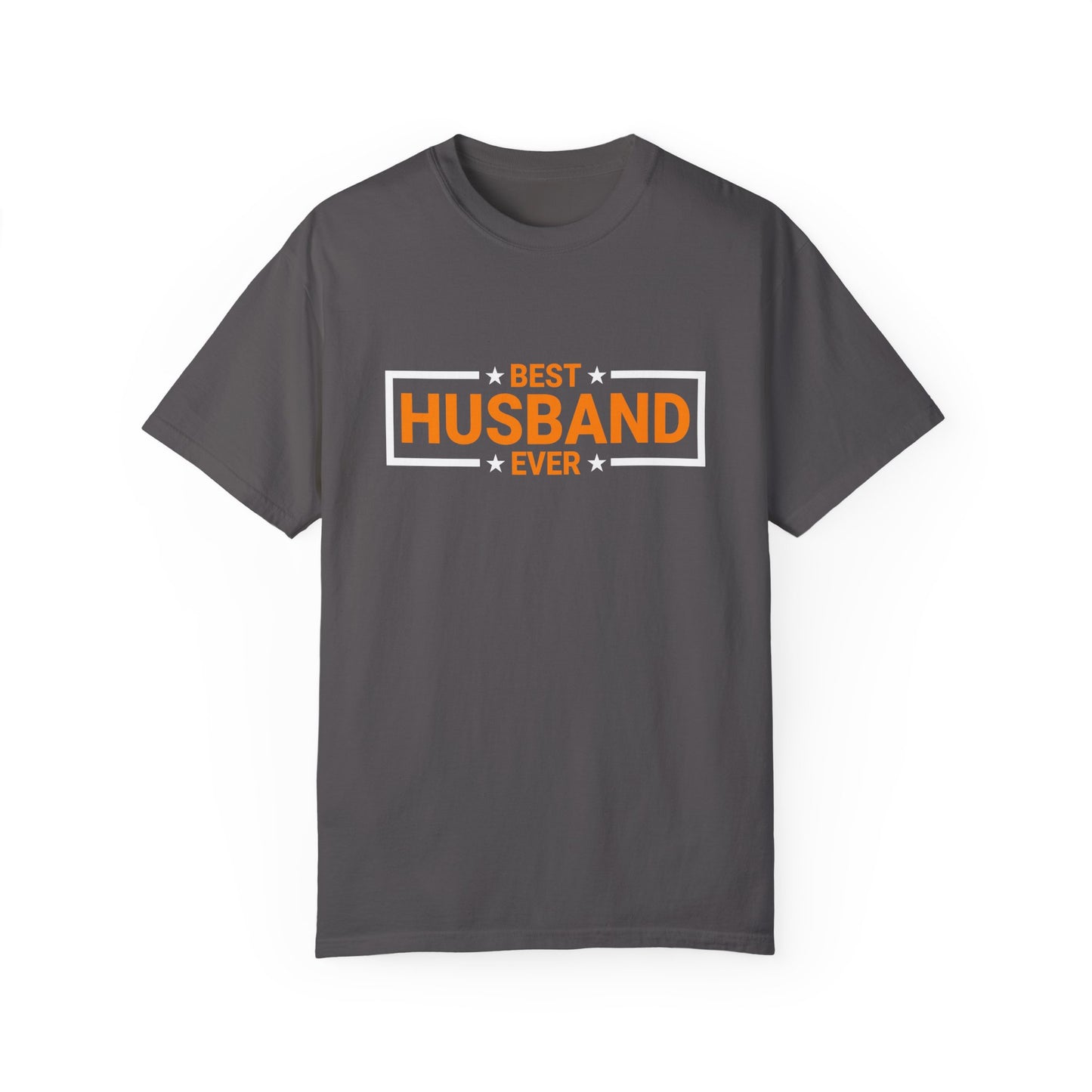 Best Husband Ever Unisex Garment-Dyed T-Shirt