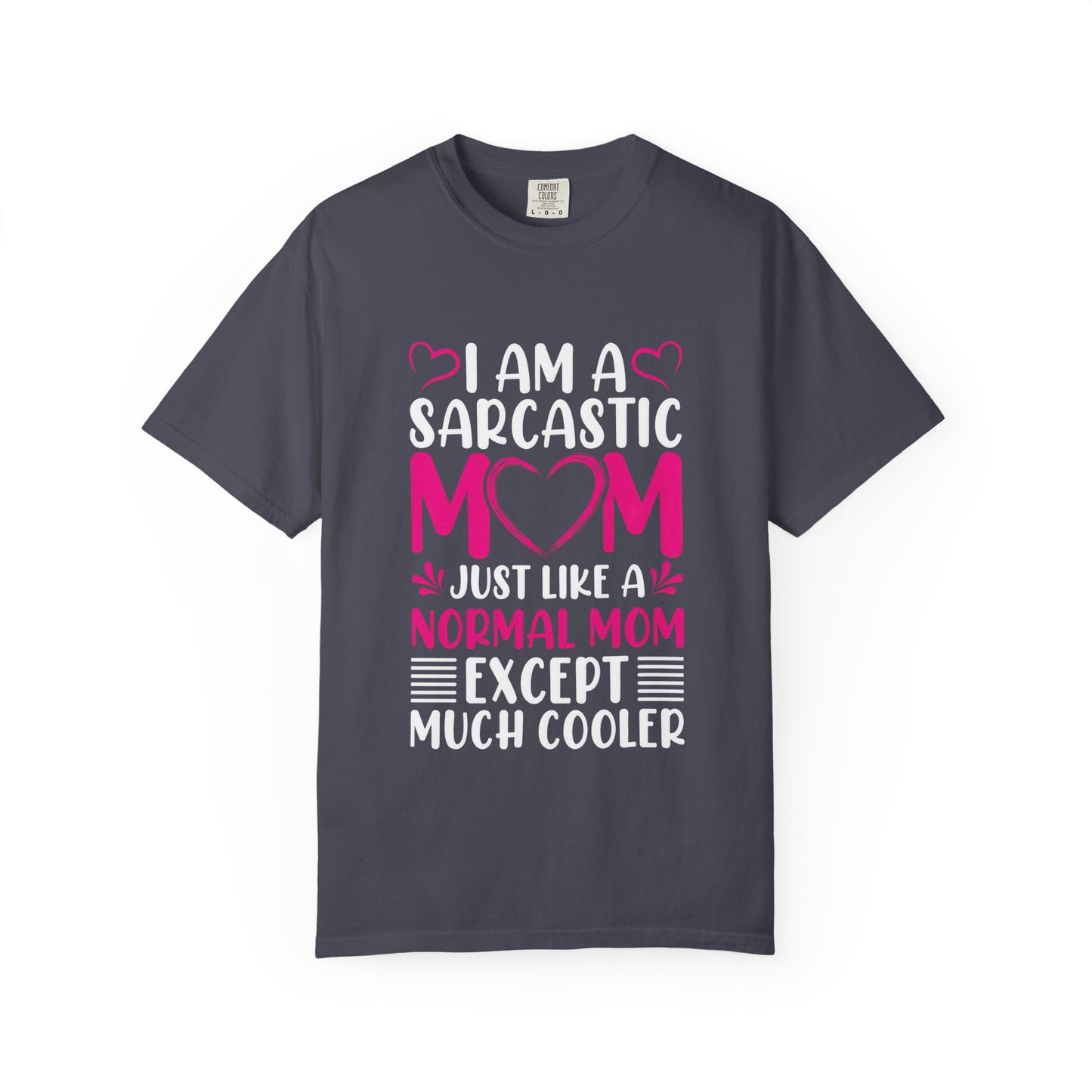 Sarcastic Mom T-shirt - Cool & Fun Gift for Mothers