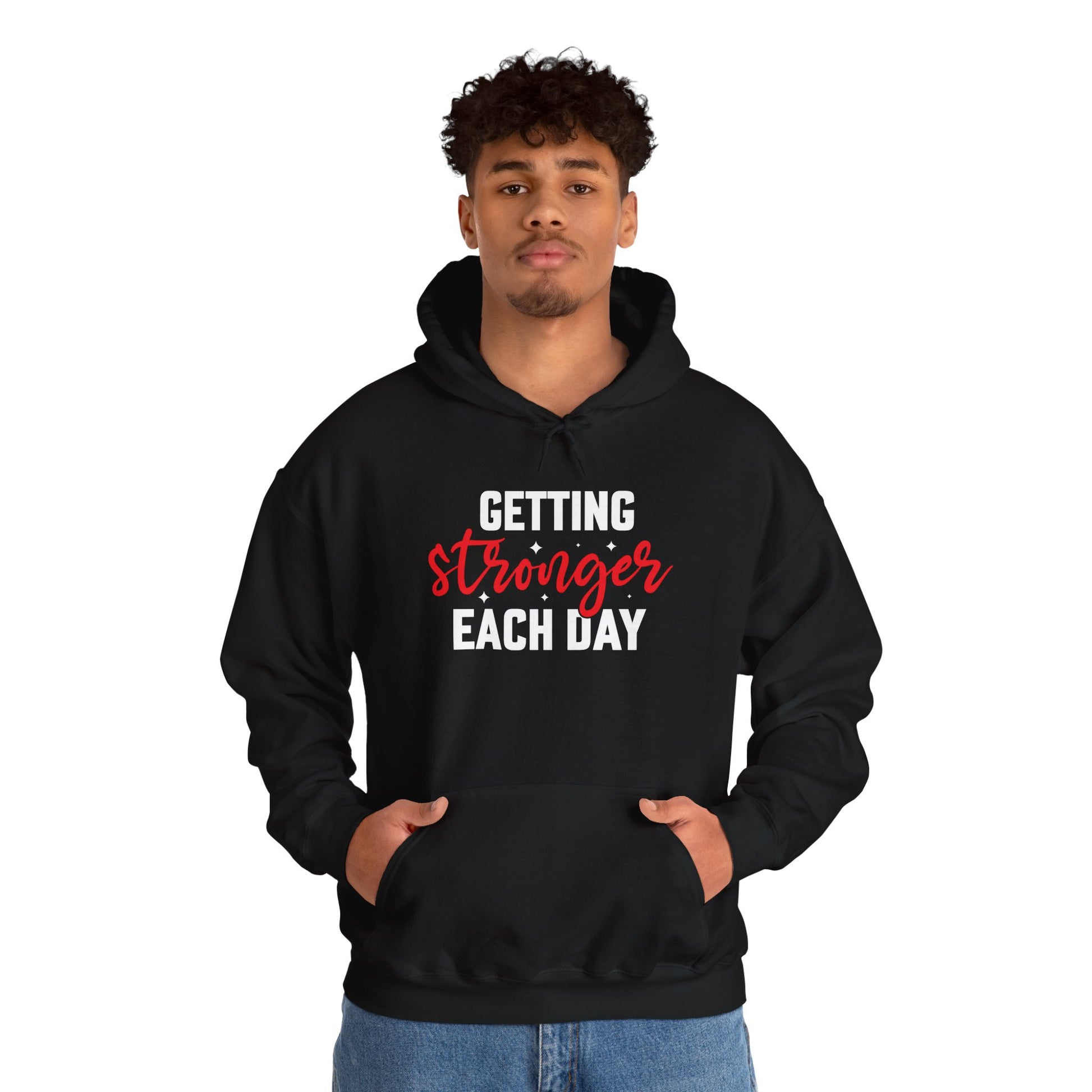 Getting Stronger Each Day Hoodie, Unisex Motivational Sweatshirt