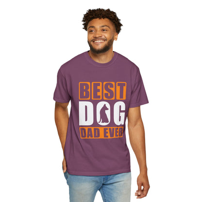 Best Dog Dad Ever Unisex Garment-Dyed T-shirt