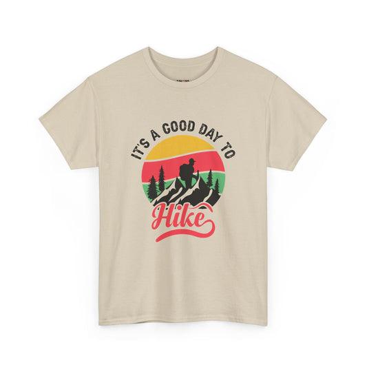"It's a Good Day to Hike" Unisex Heavy Cotton Tee - Adventure Outdoor Shirt