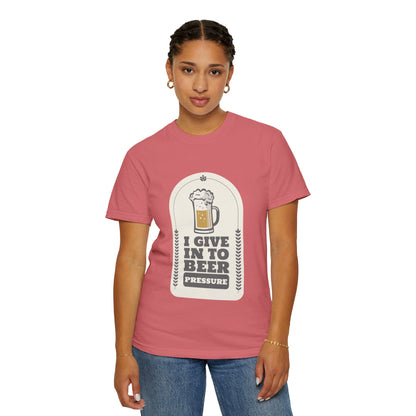 Give In To Beer Pressure T-shirt