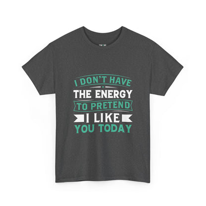 Sarcastic T-shirt for Everyday Wear, Funny Quote Unisex Cotton Tee