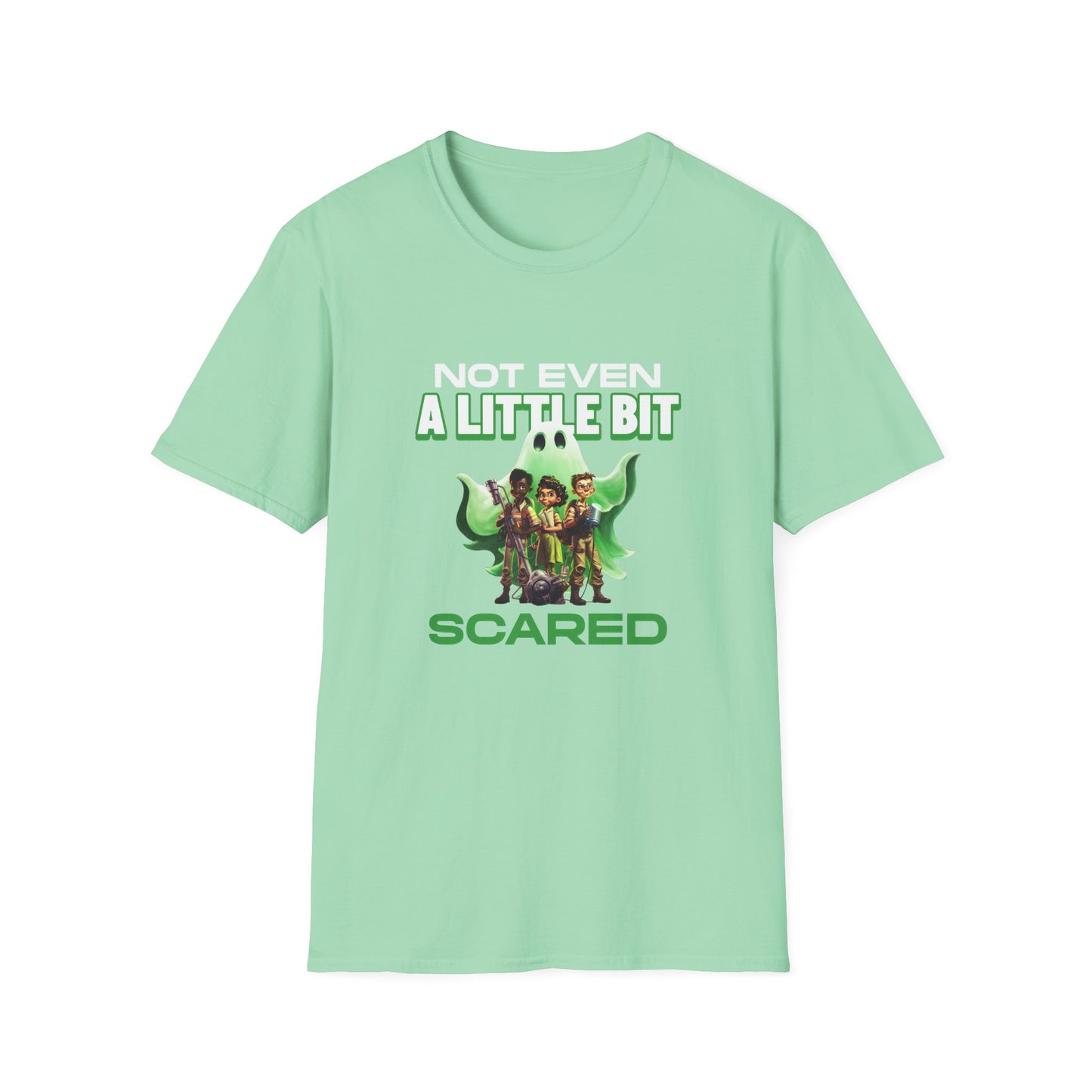 Not Even A Little Bit Scared Unisex Softstyle T-Shirt