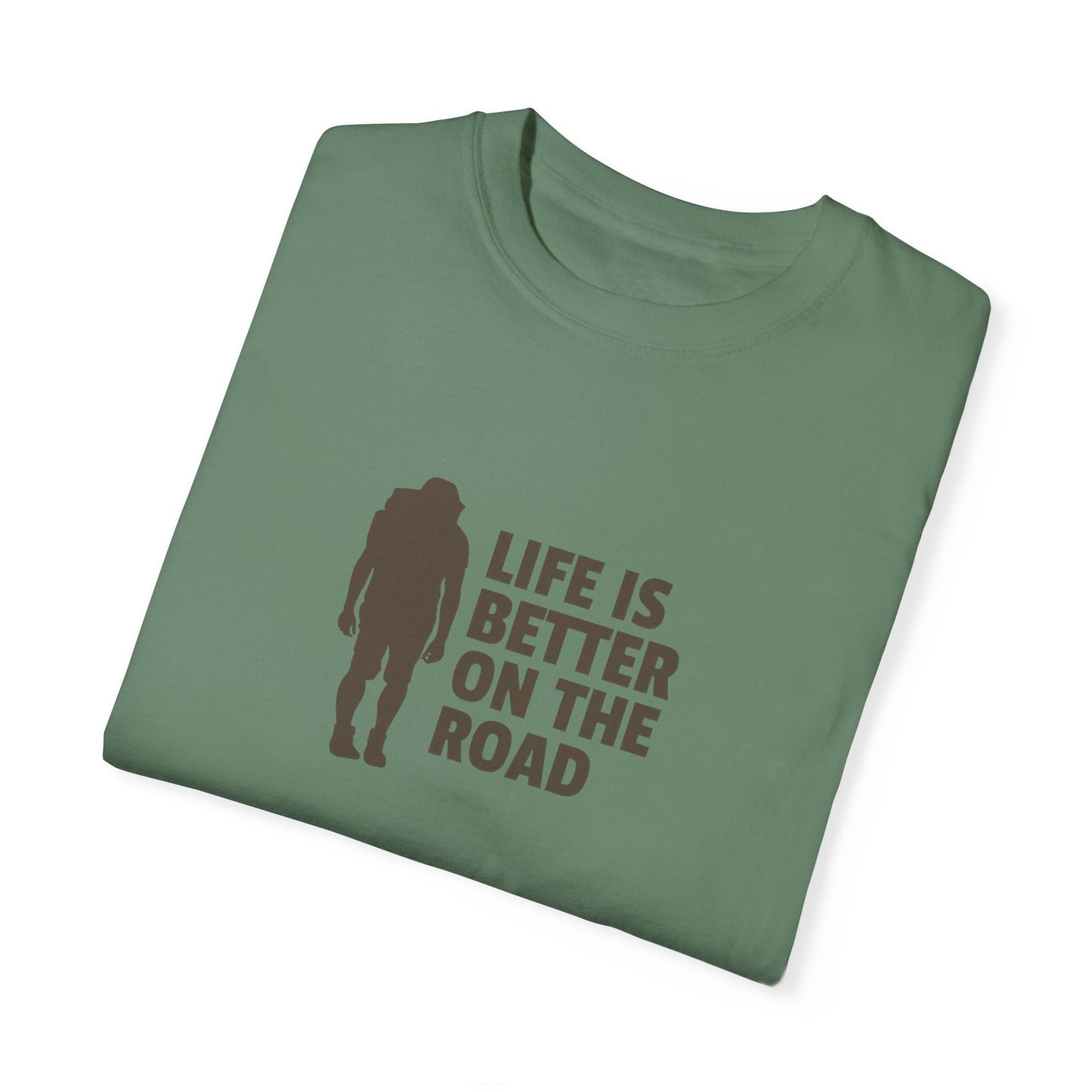 Life Is Better On The Road Unisex Garment-Dyed T-shirt