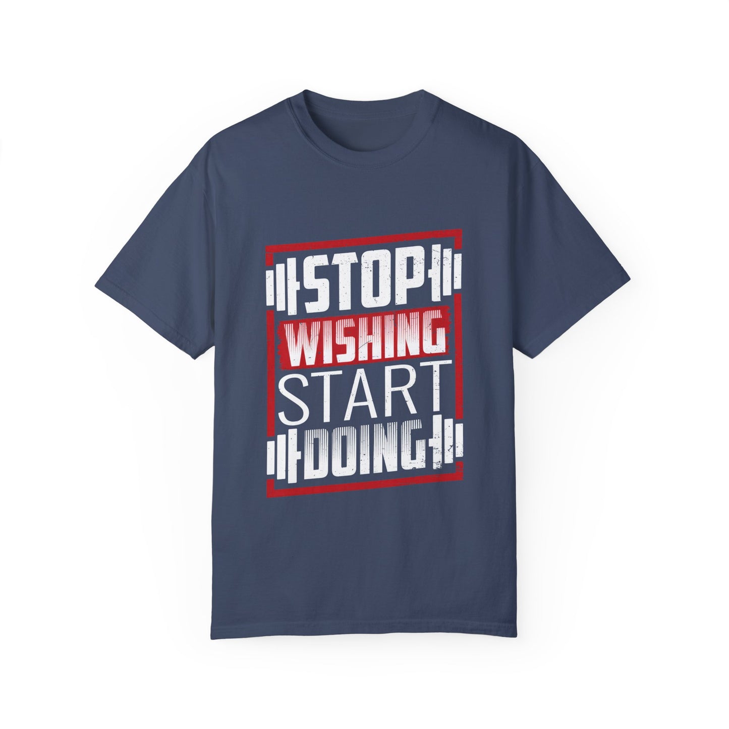 Motivational Workout T-Shirt - 'Stop Wishing Start Doing'