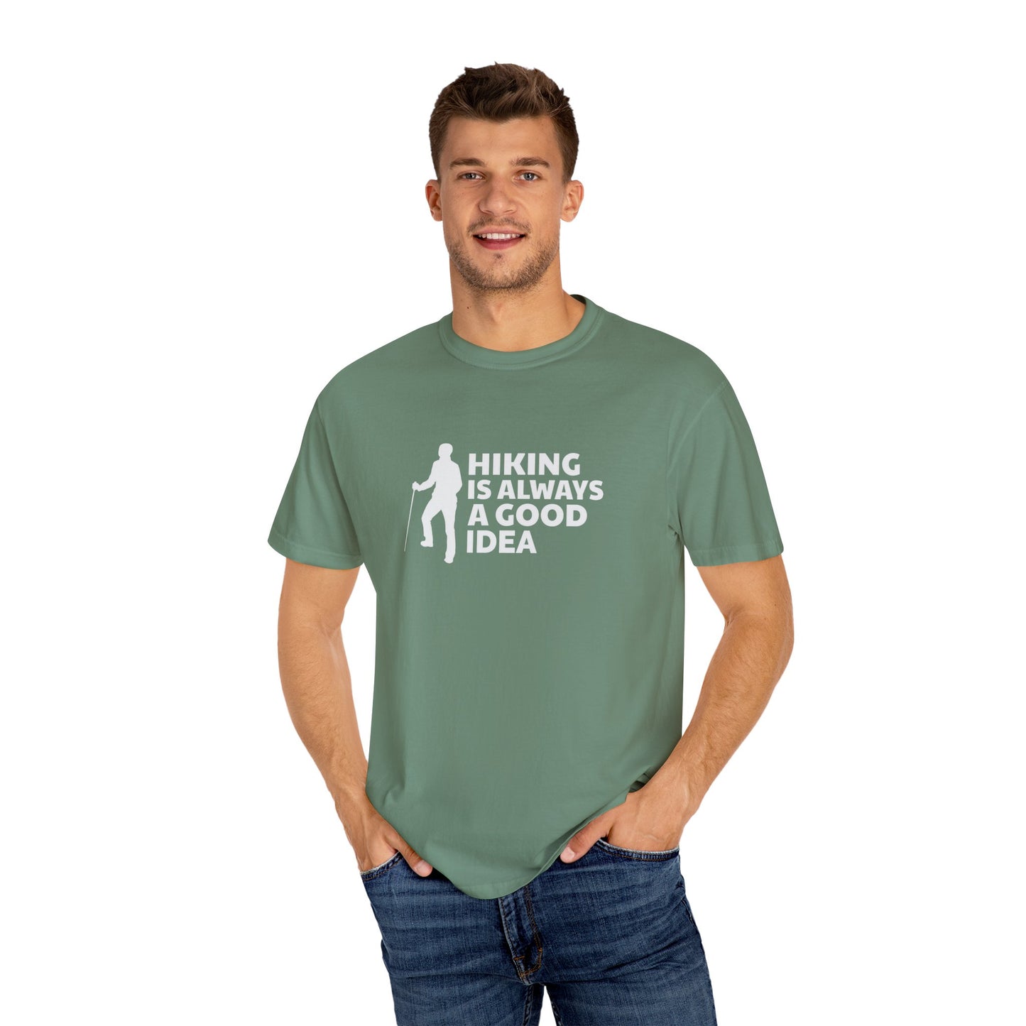 Hiking Is Always A Good Idea Unisex Garment-Dyed T-shirt