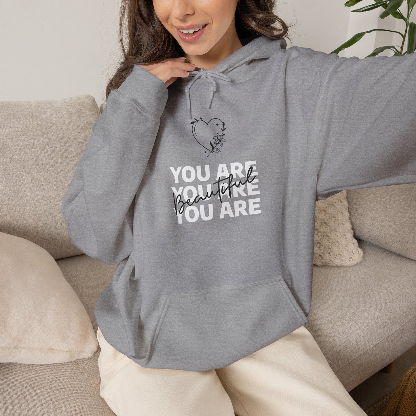 You Are Beautiful Hooded Sweatshirt