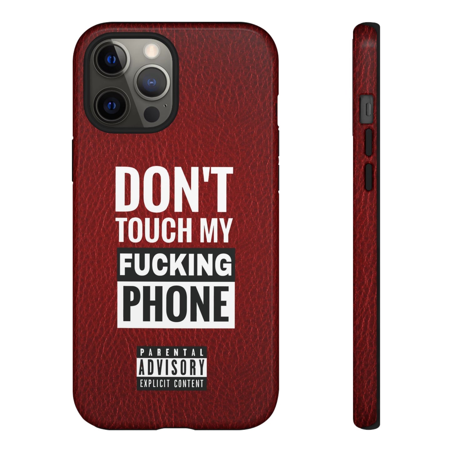 Funny Phone Case, Don’t Touch My Phone