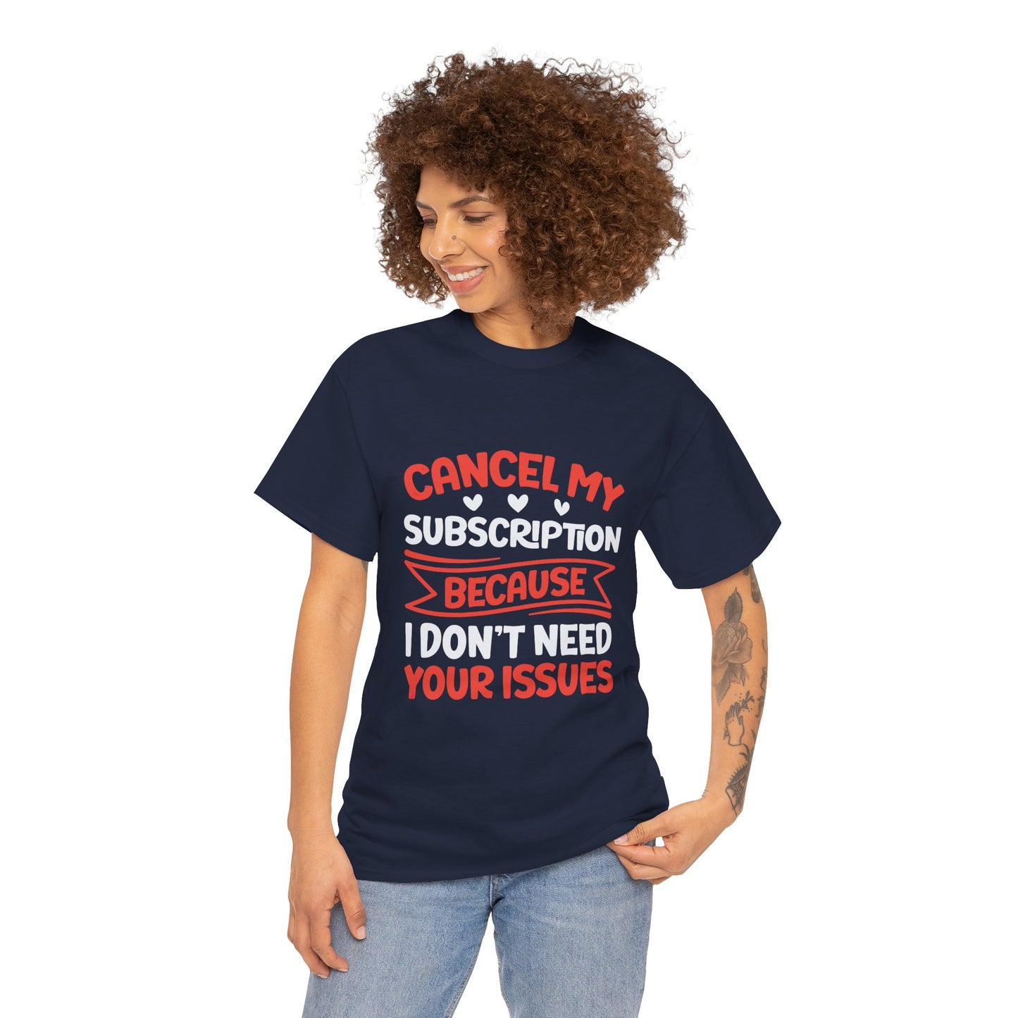 Cancel My Subscription T-Shirt - Funny Graphic Tee