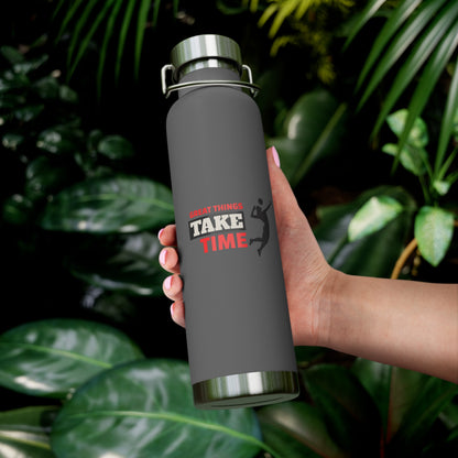 Great Things Take Time Insulated Bottle, 22oz