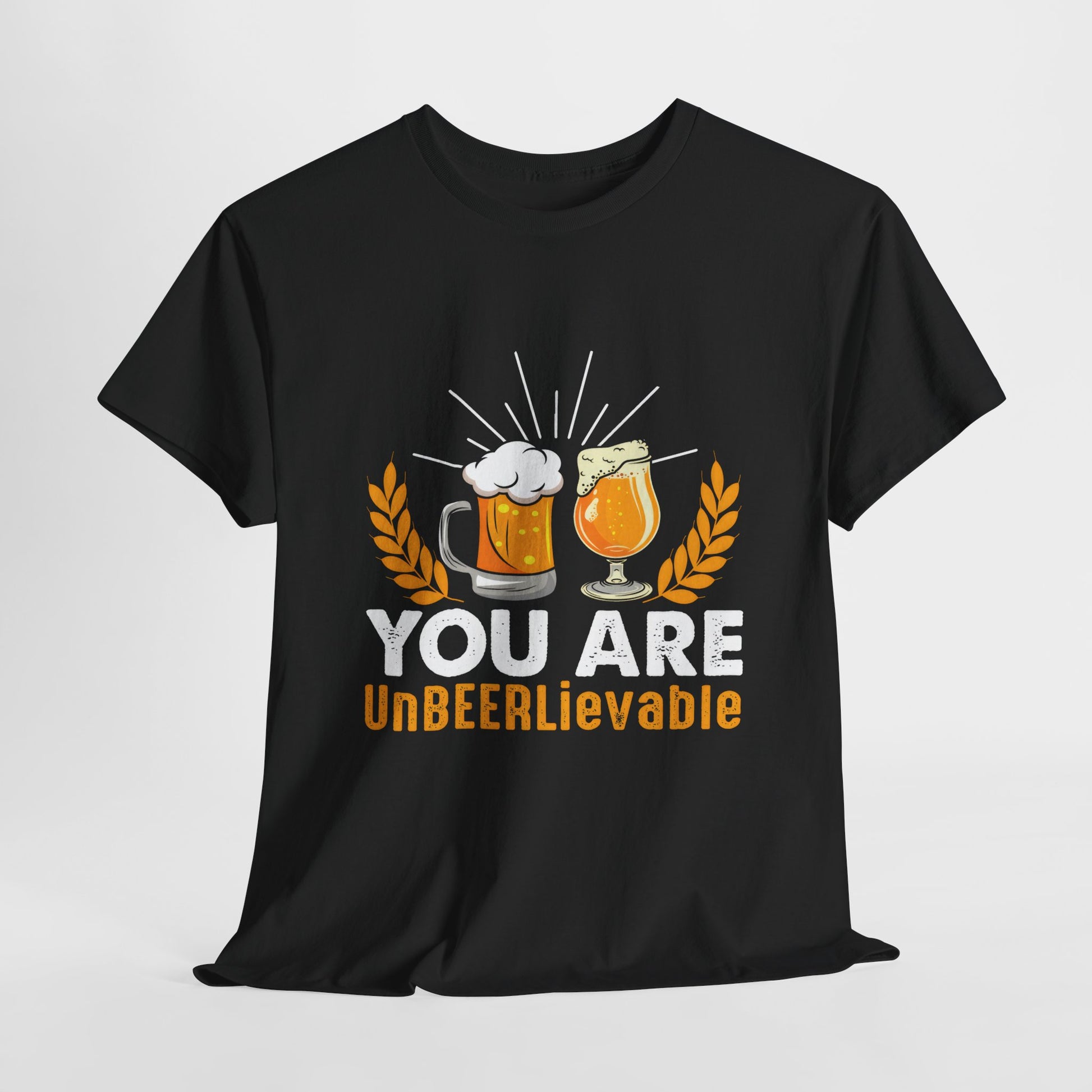 Funny Beer Slogan Tee, You Are UnBEERLievable