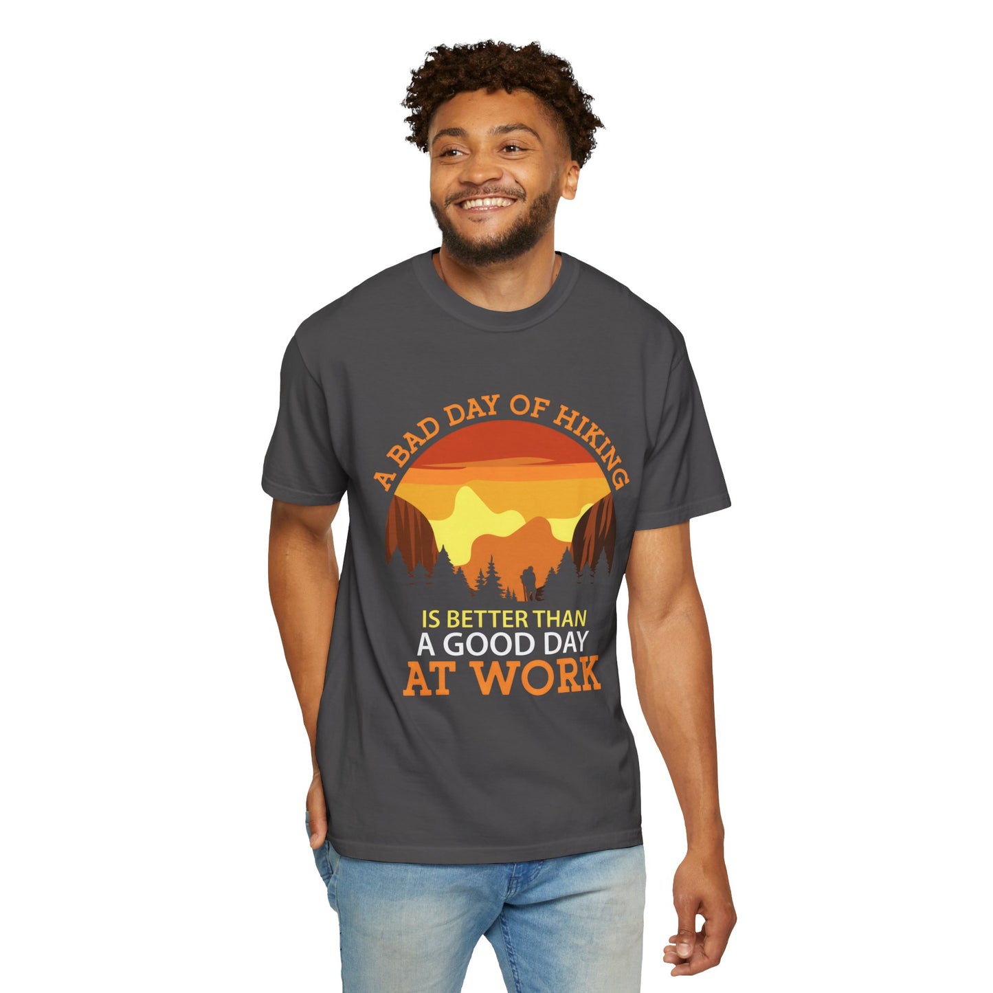 A Bad Day of Hiking Unisex Garment-Dyed T-Shirt | Outdoor Adventure Tee