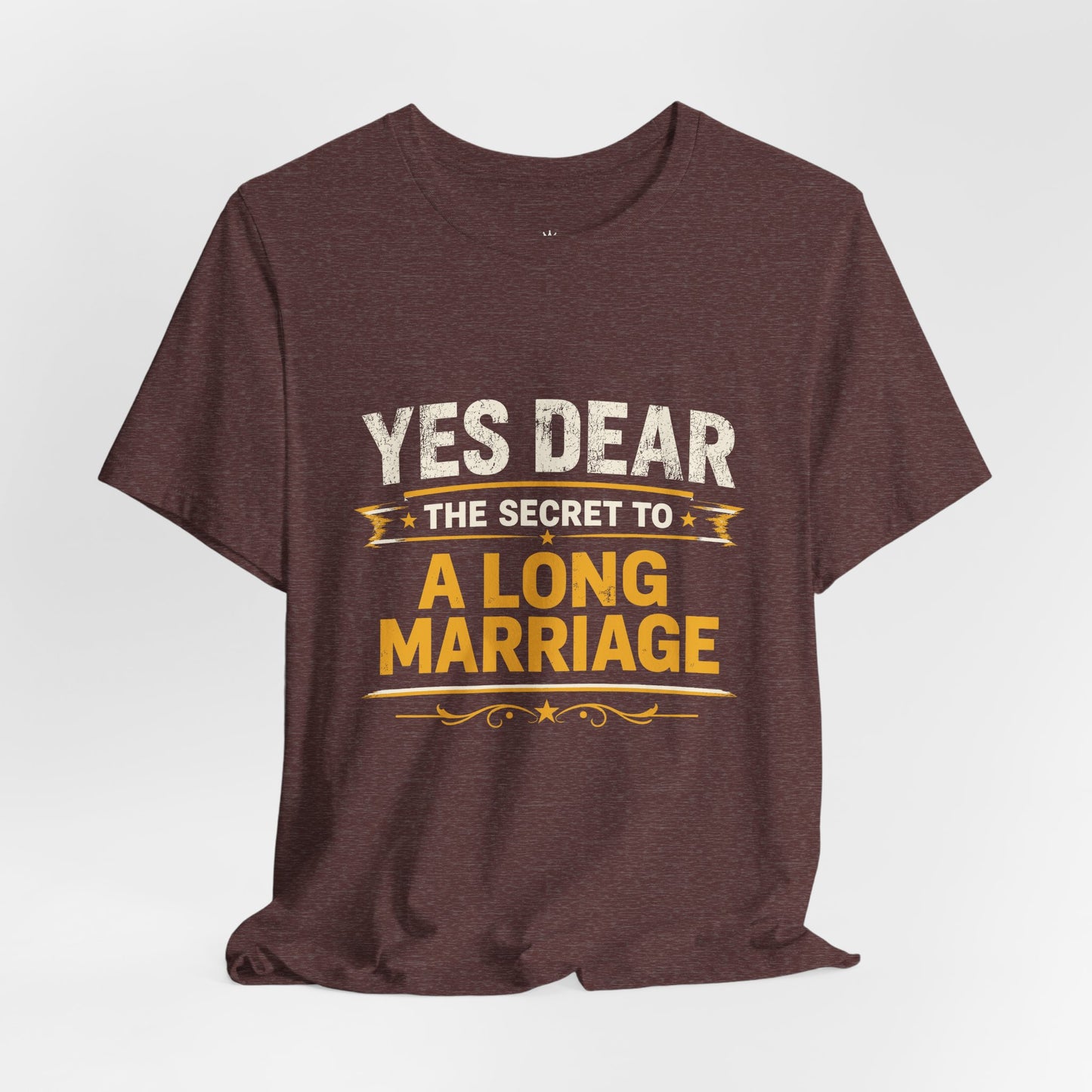 Marriage Humor T‑Shirt — "Yes Dear The Secret to a Long Marriage" Tee