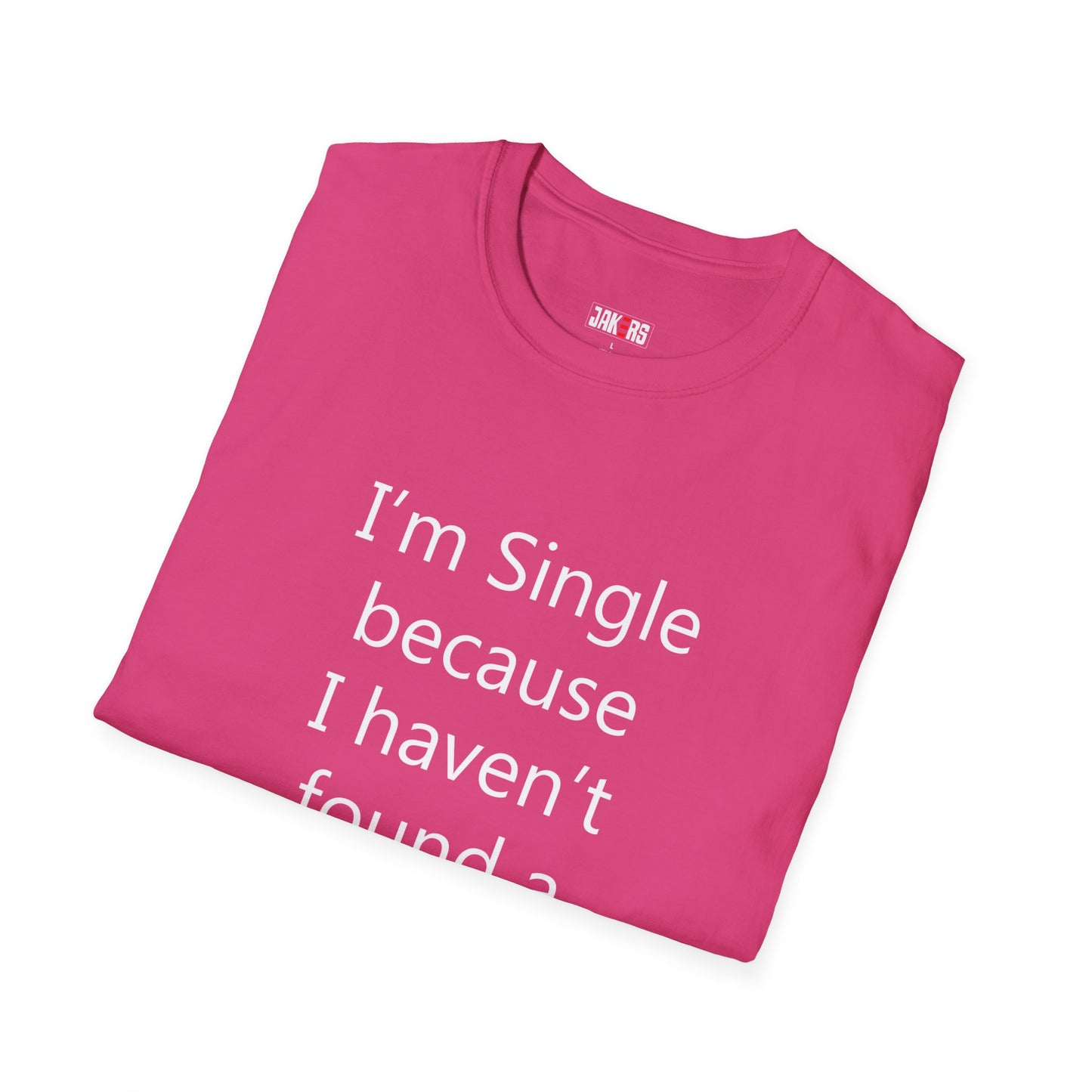 Humorous Dating Shirt, I'm Single