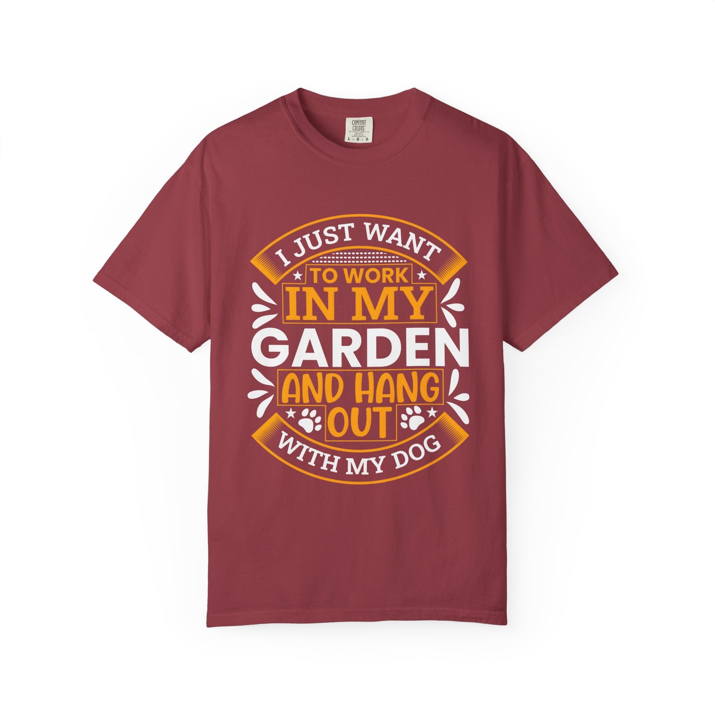 Garden Lover's Unisex T-Shirt - "I Just Want to Work in My Garden and Hang Out with My Dog"