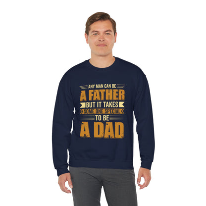 Father's Day Dad Sweatshirt - Any Man Can Be A Father
