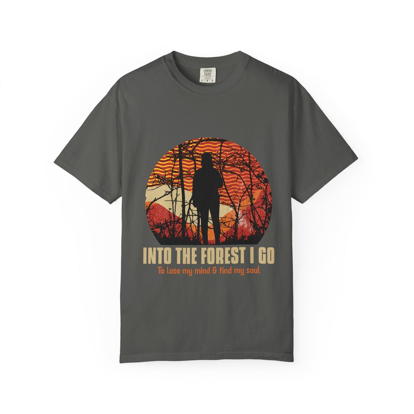 Entro al bosque para perder la cabeza y encontrar mi alma, camiseta unisex teñida en prenda