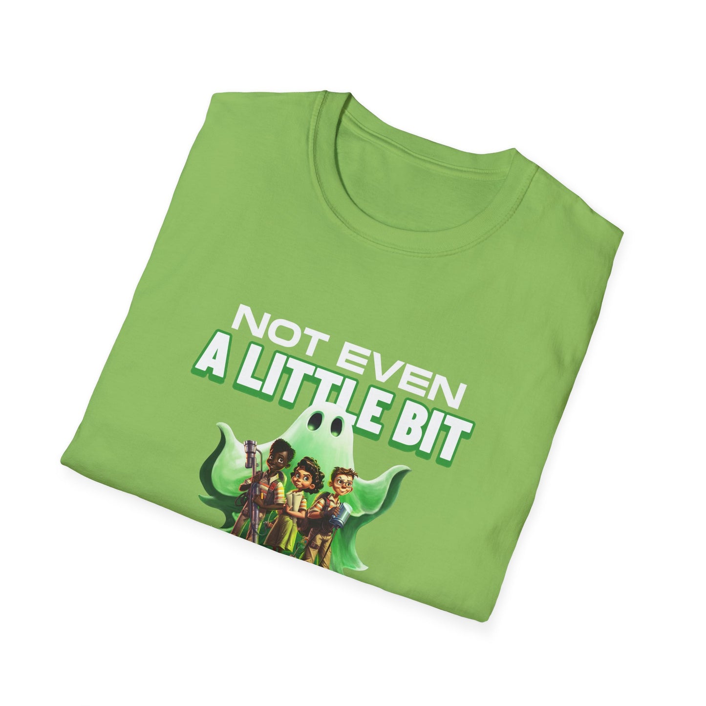 Not Even A Little Bit Scared Unisex Softstyle T-Shirt