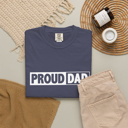 Proud Dad T-Shirt | Comfortable Unisex Garment-Dyed Tee
