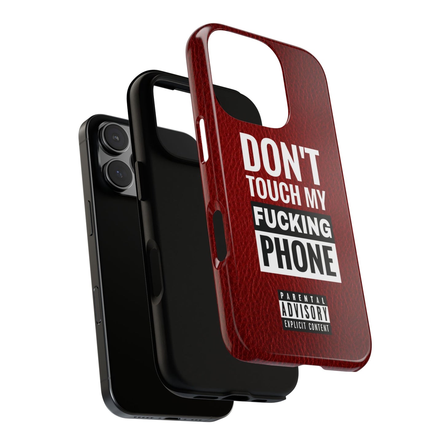 Funny Phone Case, Don’t Touch My Phone