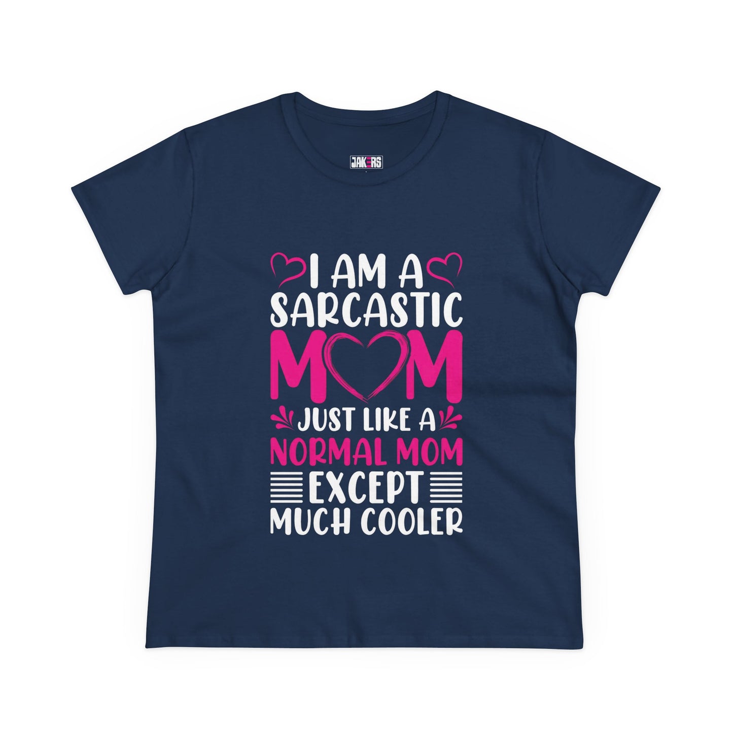 Sarcastic Mom Women's Midweight Cotton Tee - Perfect Gift for Mother's Day