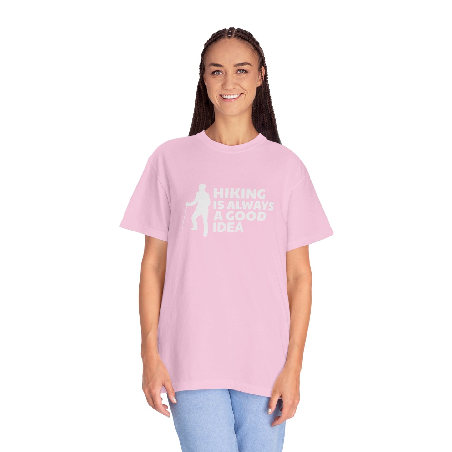 Hiking Is Always A Good Idea Unisex Garment-Dyed T-shirt