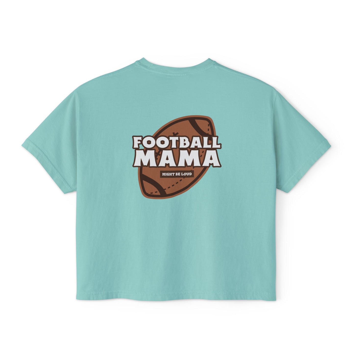 Football Mama Might Be Loud Women's Boxy Tee