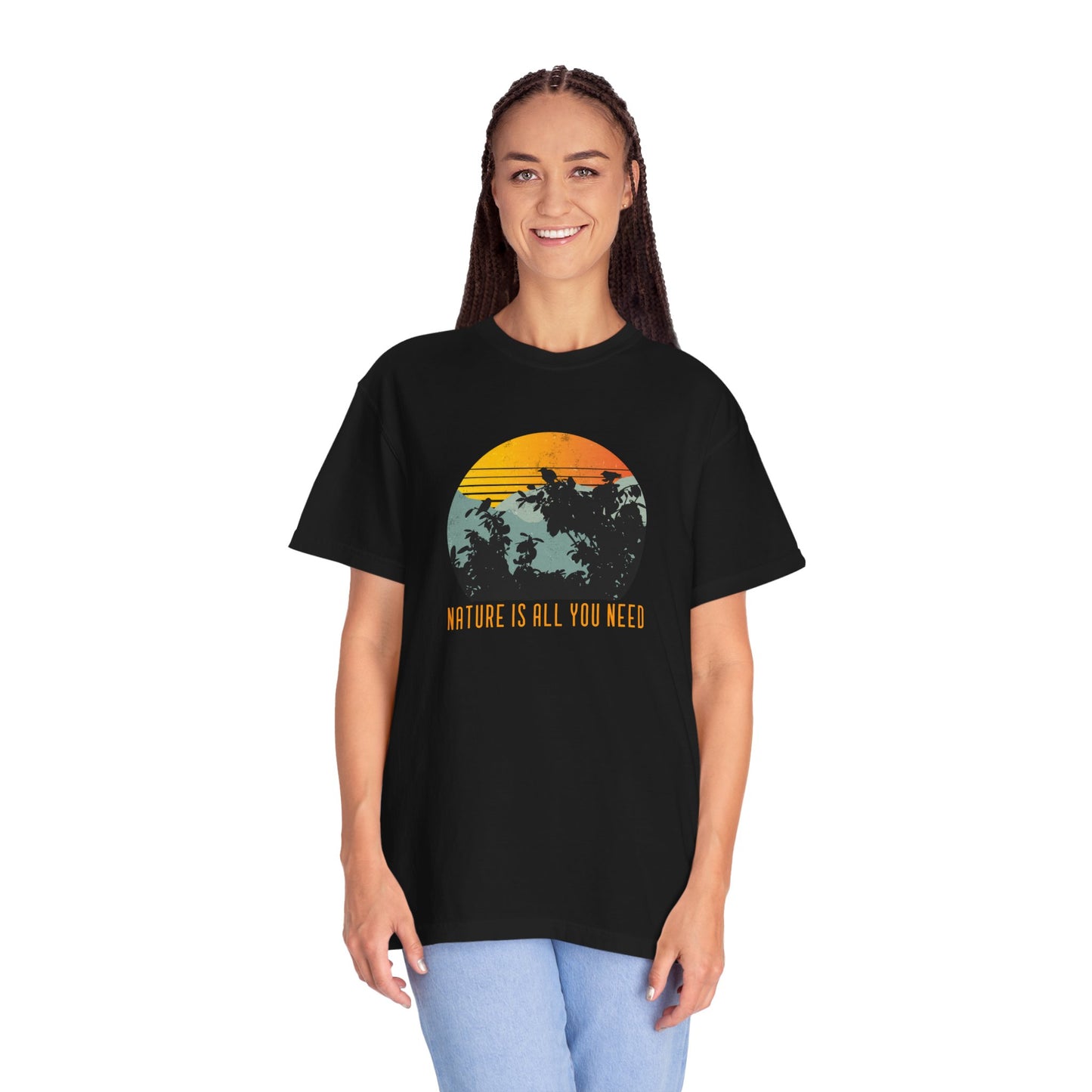 Nature Is All You Need Unisex Garment-Dyed T-shirt