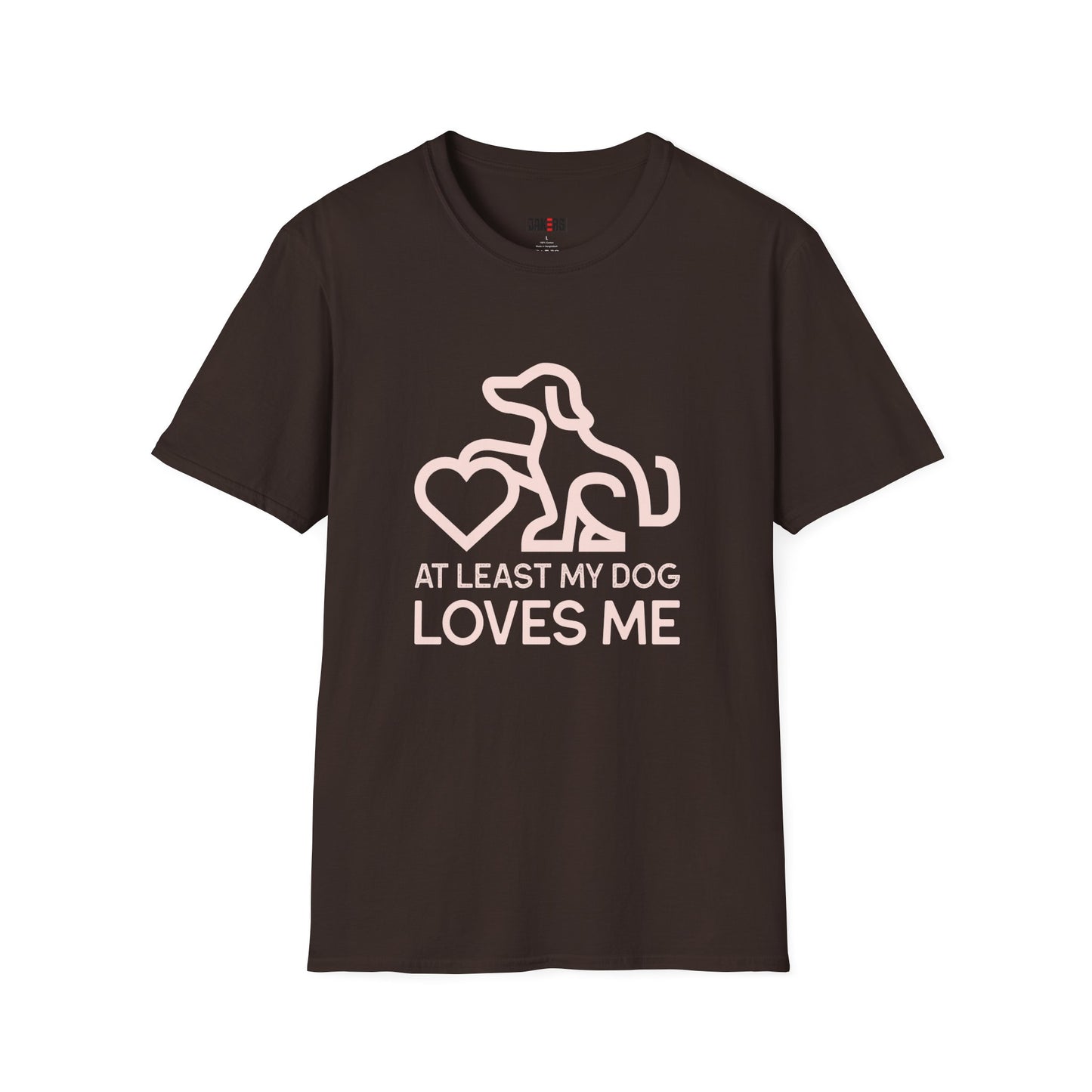 Dog Lover Unisex T-Shirt - At Least My Dog Loves Me