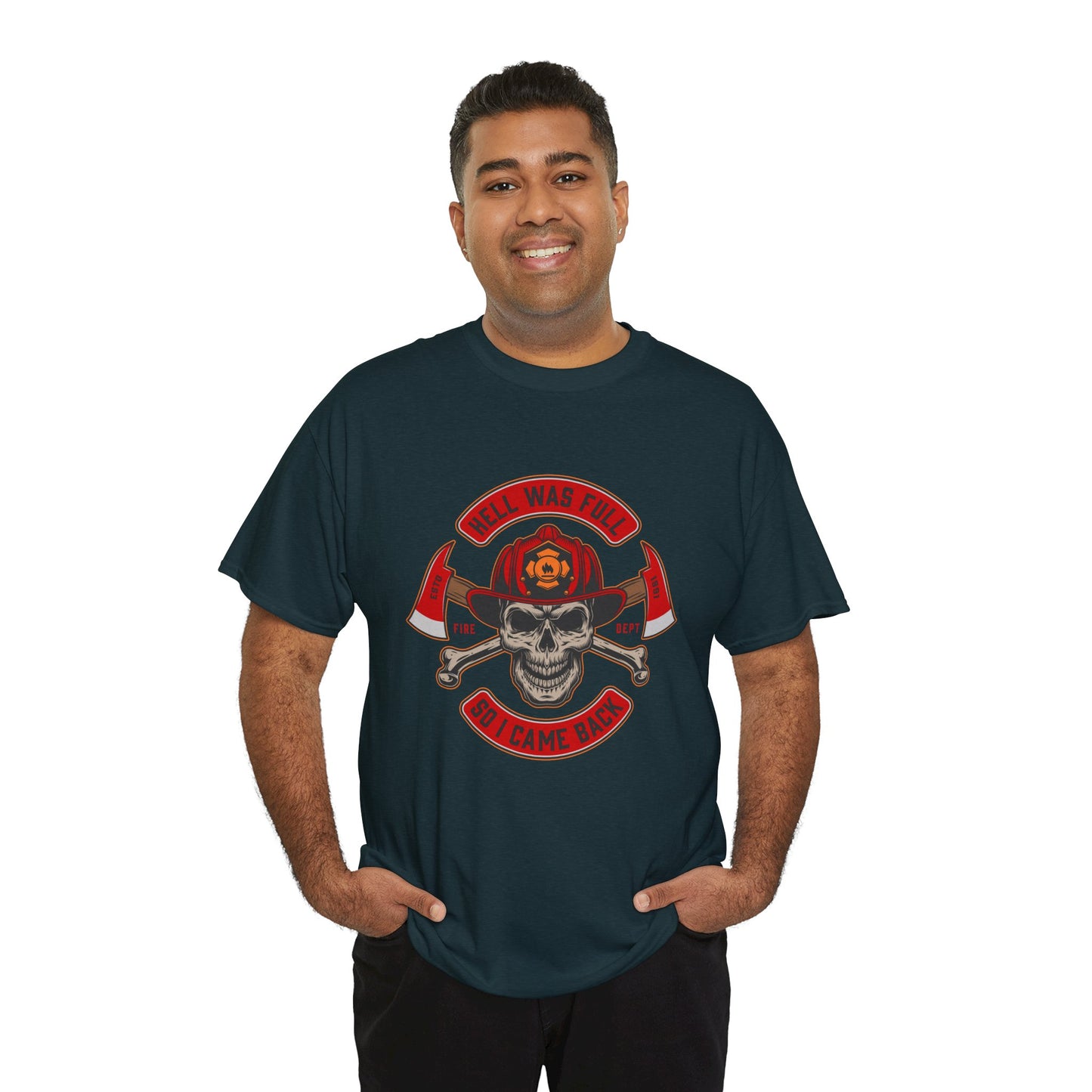 Fireman T-shirt, Hell Was Full Tee