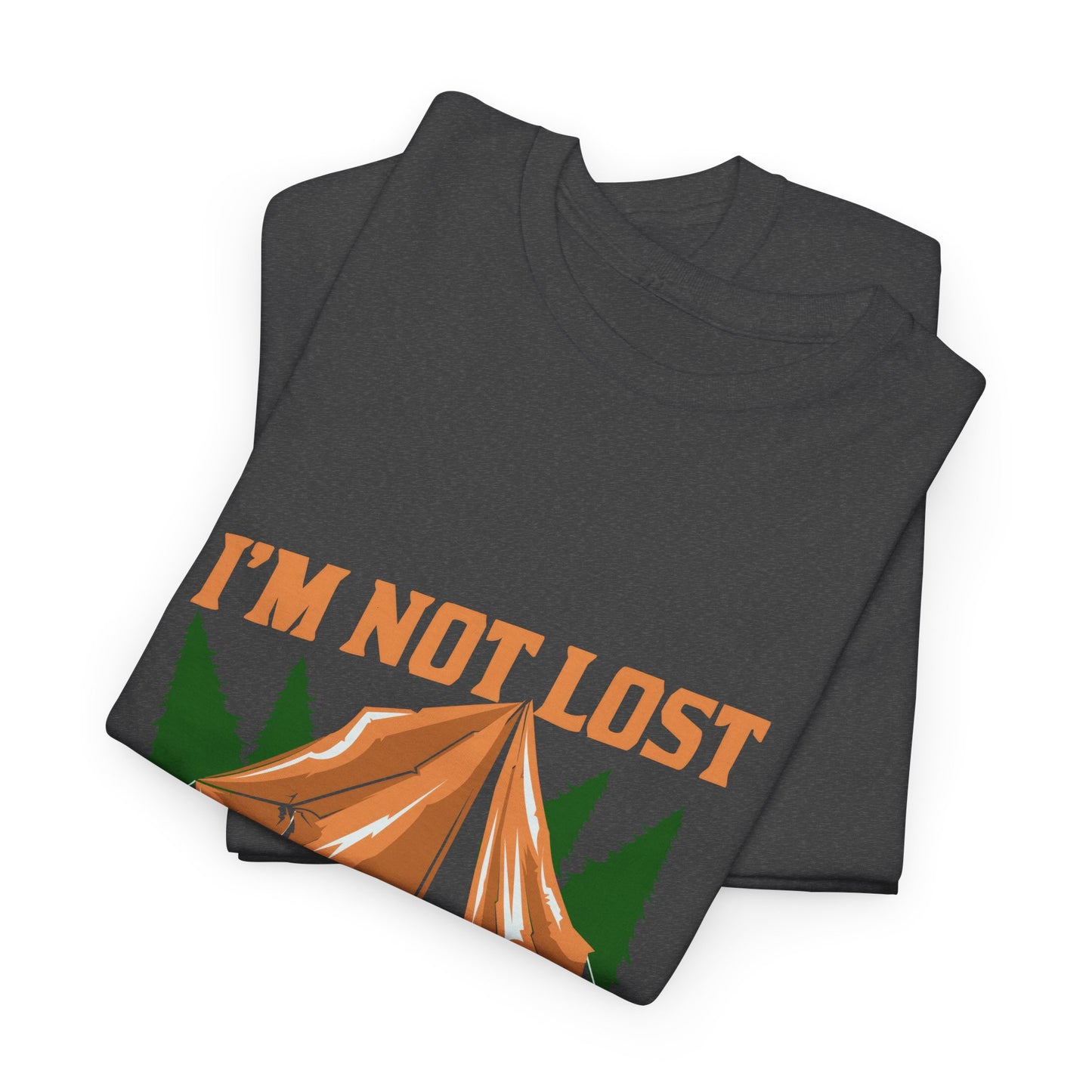 I'm Not Lost, I'm in Camp Unisex Heavy Cotton Tee - Perfect for Camping Lovers