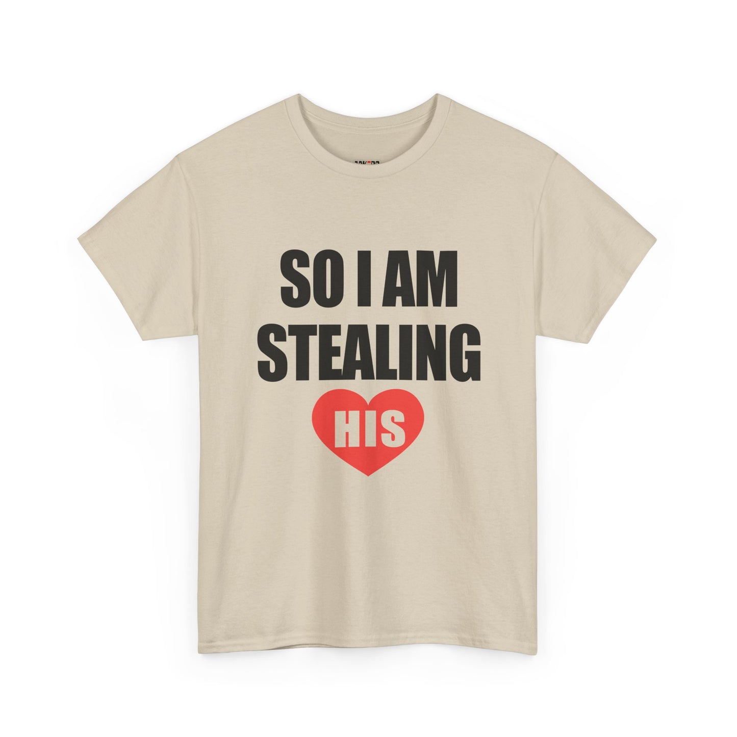 So I Am Stealing His, Valentine Tee for Couples, B Part