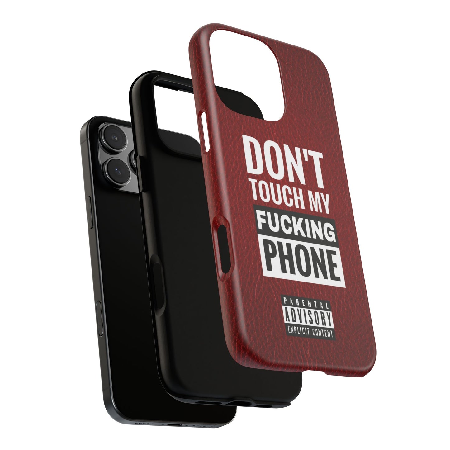 Funny Phone Case, Don’t Touch My Phone