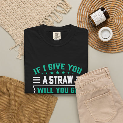 Suck the Fun Out of Someone Else's Day? - Sarcastic Unisex Garment-Dyed T-shirt