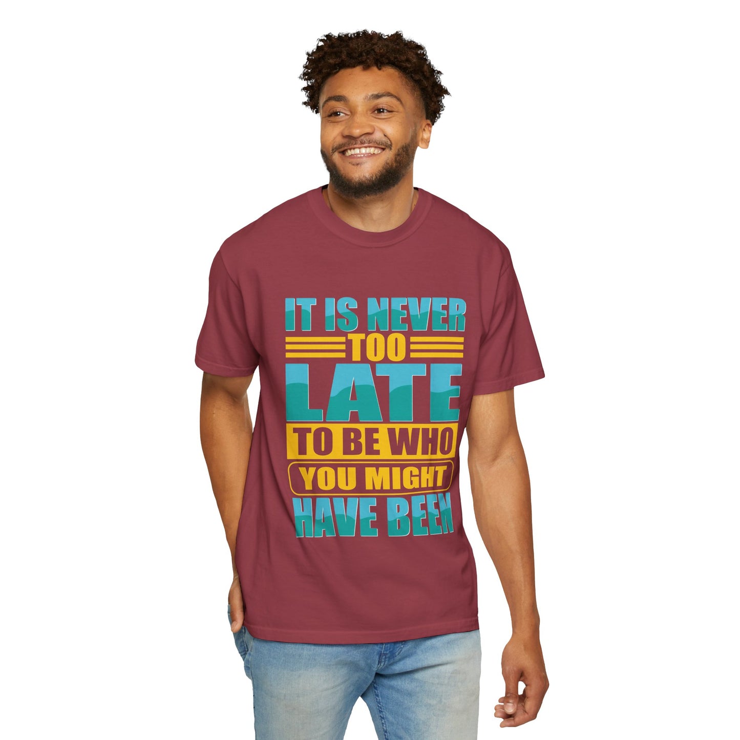 Inspirational Unisex Garment-Dyed T-Shirt - 'It Is Never Too Late'