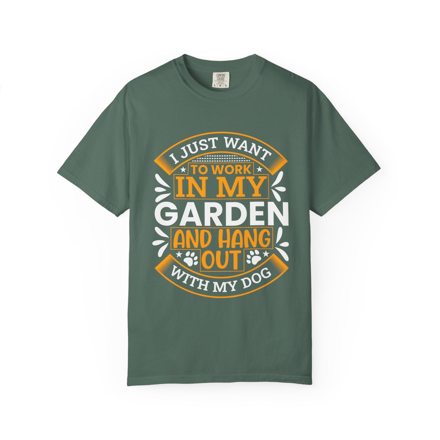 Garden Lover's Unisex T-Shirt - "I Just Want to Work in My Garden and Hang Out with My Dog"