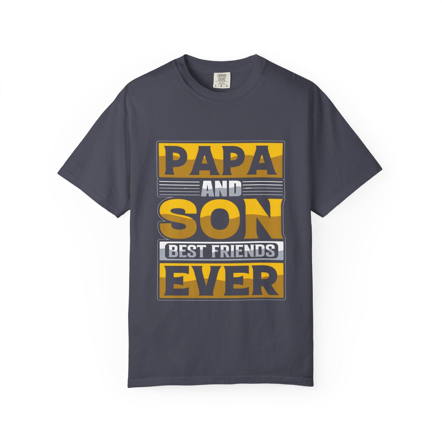 Papa and Son Best Friends Ever Unisex Garment-Dyed T-Shirt
