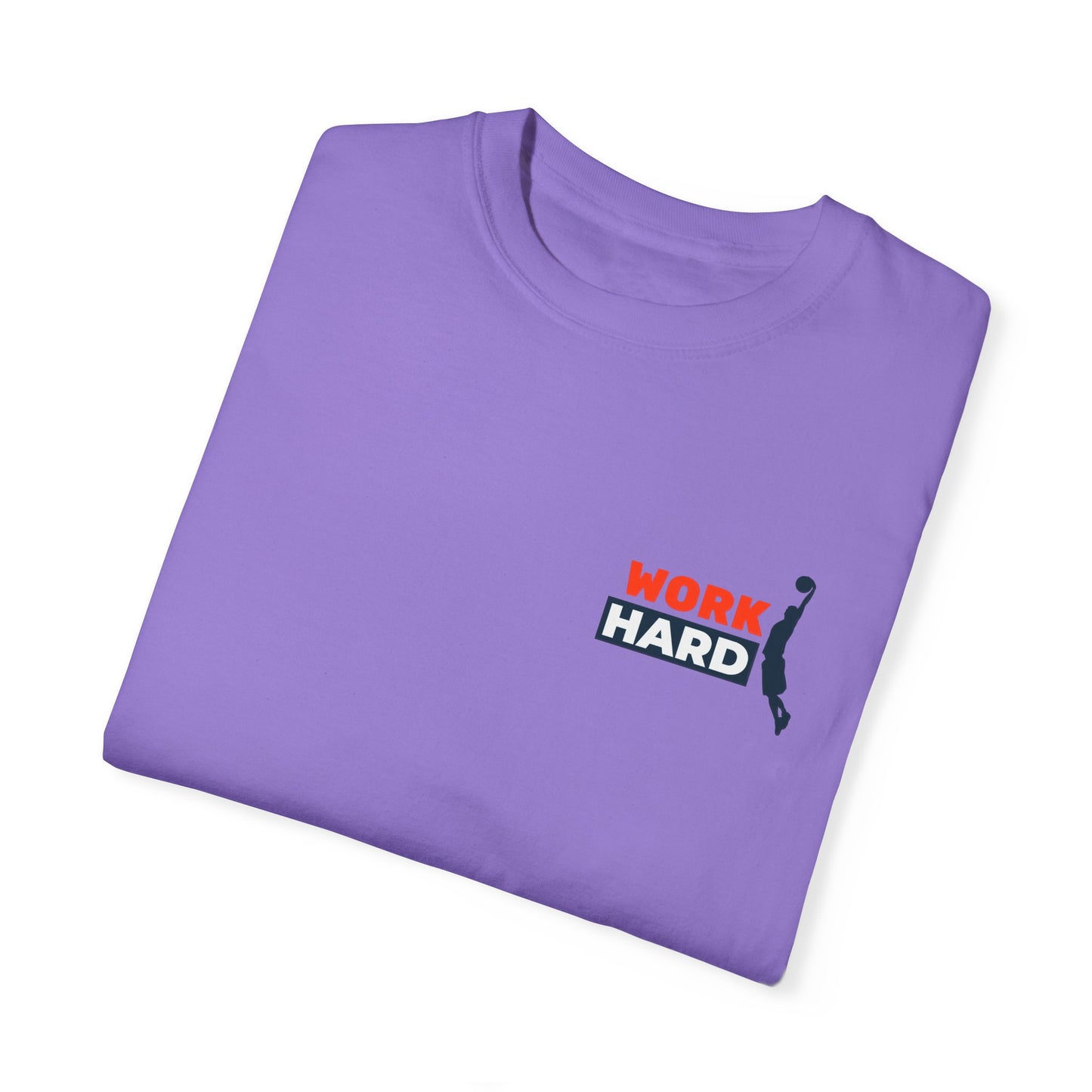 Work Hard Unisex Garment-Dyed T-shirt