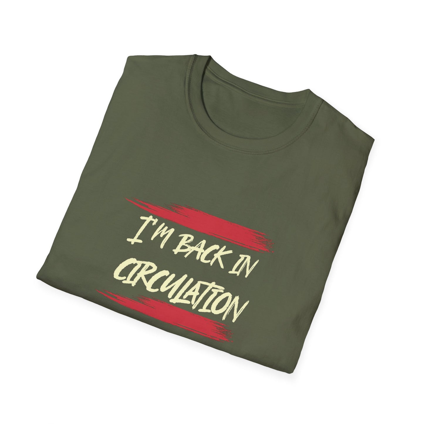 I'm Back In Circulacion  Unisex Softstyle T-Shirt