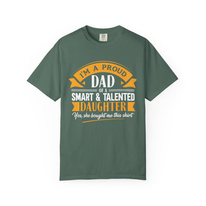 Proud Dad of a daughter T-Shirt - Garment-Dyed Tee for Father's Day