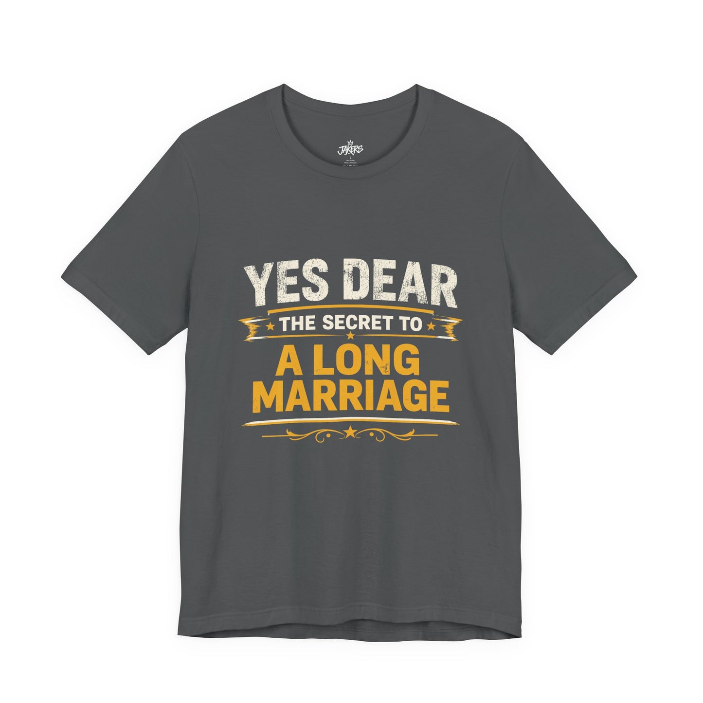 Marriage Humor T‑Shirt — "Yes Dear The Secret to a Long Marriage" Tee