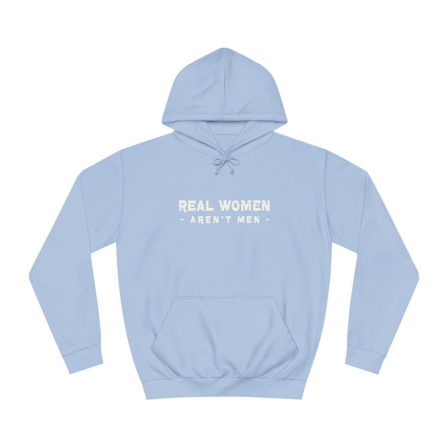 Real Women Unisex College Hoodie 80% cotton 20% polyester